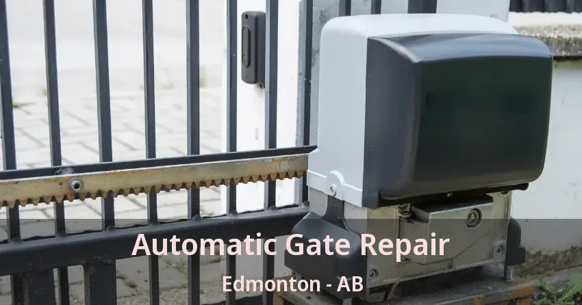 Automatic Gate Repair Edmonton - AB