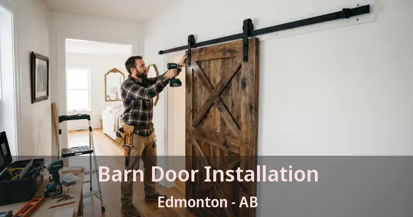 Barn Door Installation Edmonton - AB Barn Door Installation Edmonton - AB