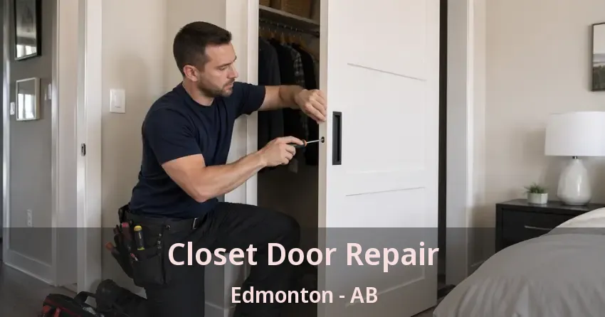 Closet Door Repair Edmonton - AB Closet Door Repair Edmonton - AB