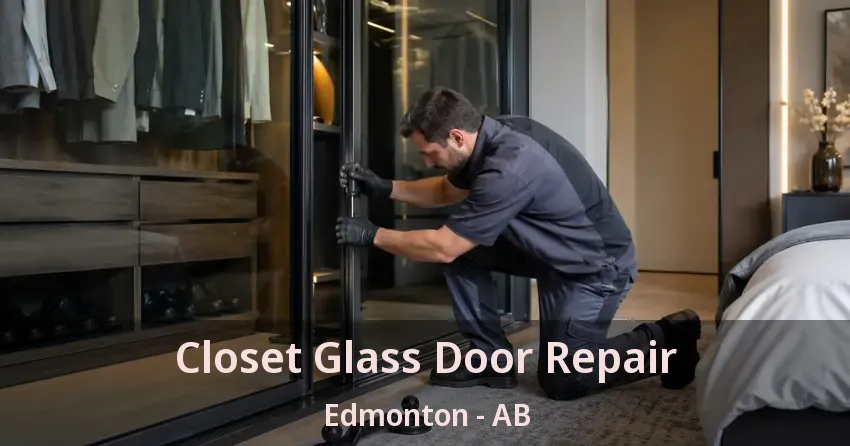 Closet Glass Door Repair Edmonton - AB