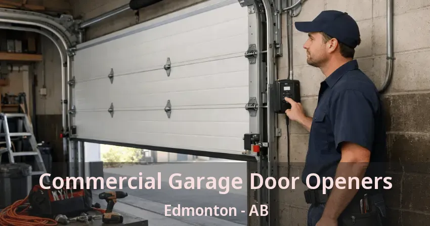 Commercial Garage Door Openers Edmonton - AB Commercial Garage Door Openers Edmonton - AB