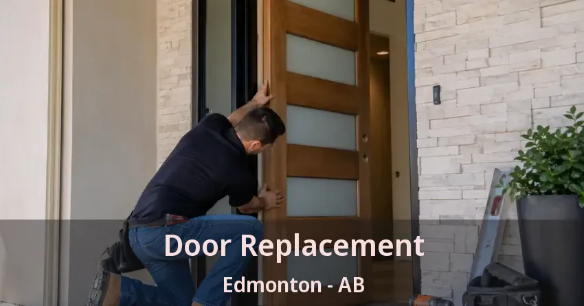Door Replacement Edmonton - AB