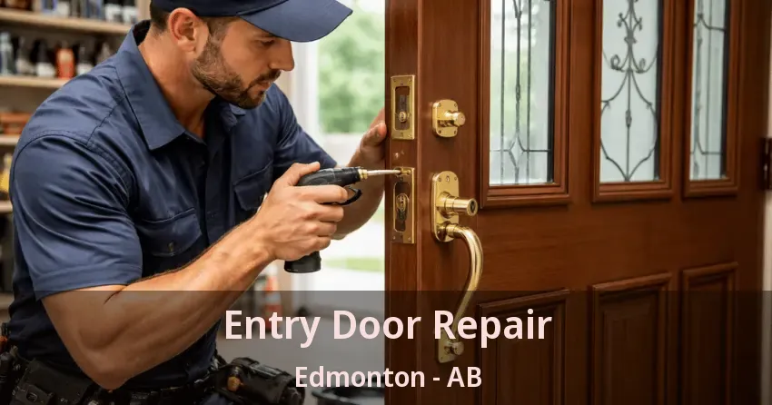 Entry Door Repair Edmonton - AB Entry Door Repair Edmonton - AB
