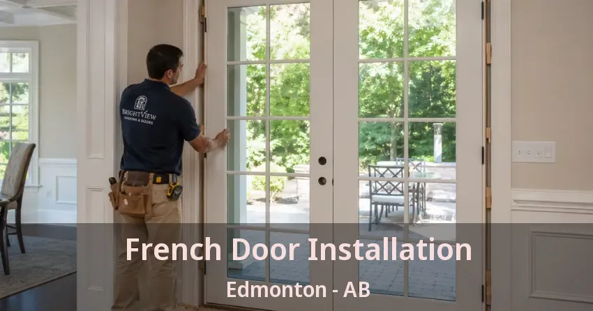 French Door Installation Edmonton - AB French Door Installation Edmonton - AB