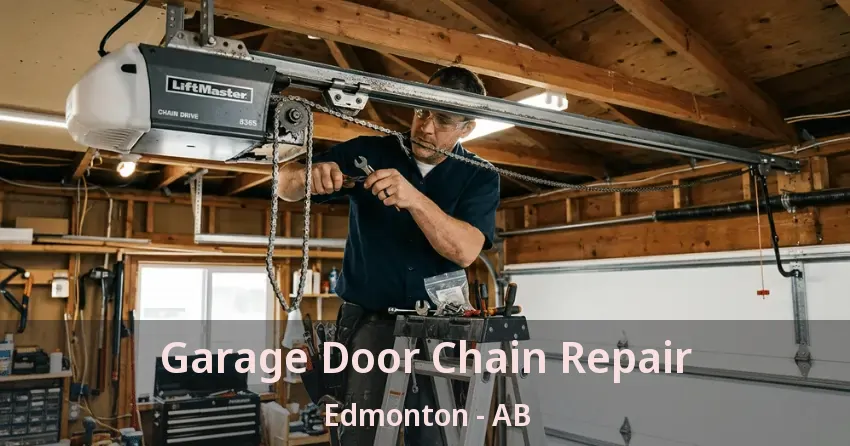 Garage Door Chain Repair Edmonton - AB Garage Door Chain Repair Edmonton - AB