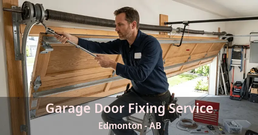 Garage Door Fixing Service Edmonton - AB Garage Door Fixing Service Edmonton - AB