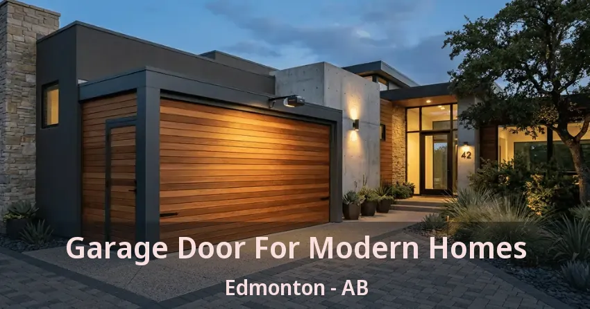 Garage Door For Modern Homes Edmonton - AB Garage Door For Modern Homes Edmonton - AB