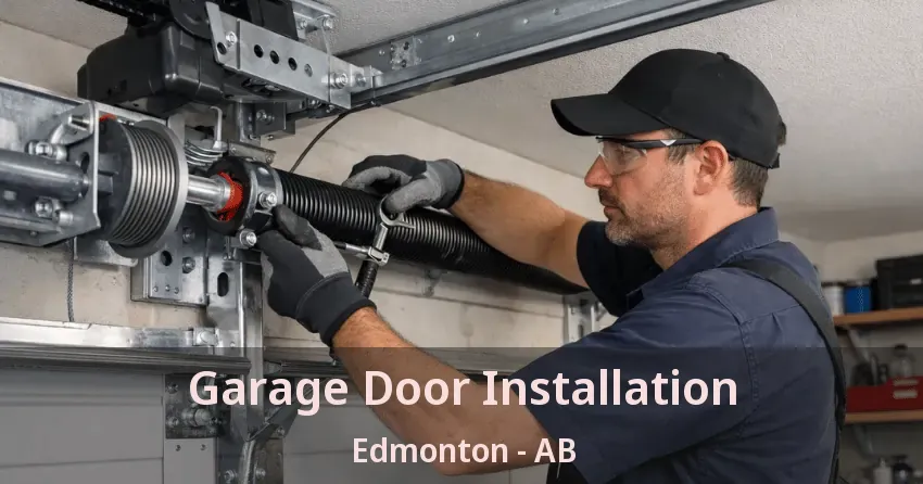 Garage Door Installation Edmonton - AB Garage Door Installation Edmonton - AB