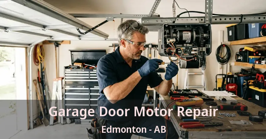 Garage Door Motor Repair Edmonton - AB