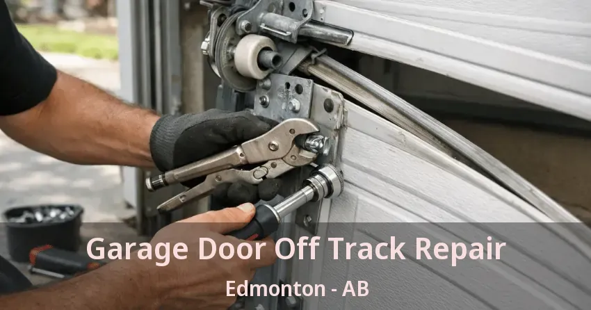 Garage Door Off Track Repair Edmonton - AB
