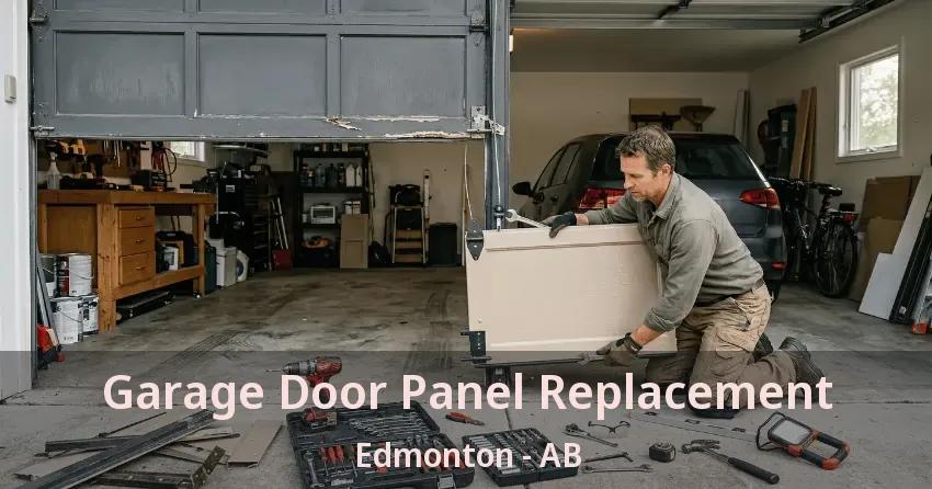 Garage Door Panel Replacement Edmonton - AB Garage Door Panel Replacement Edmonton - AB