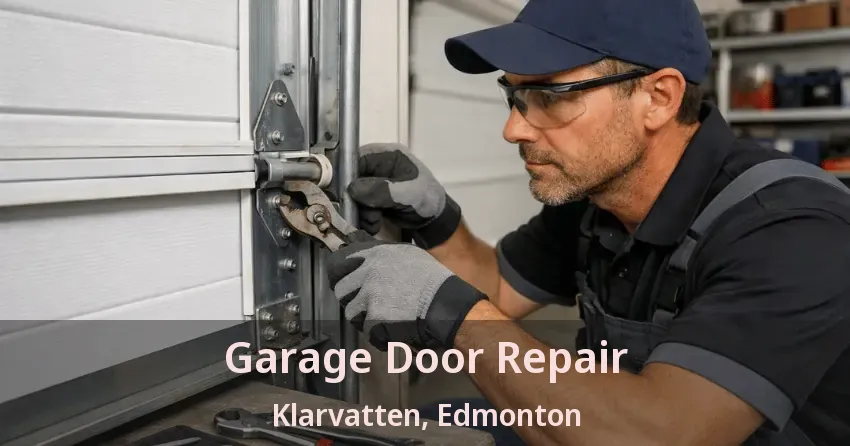 Garage Door Repair Klarvatten, Edmonton - AB Garage Door Repair Klarvatten, Edmonton - AB