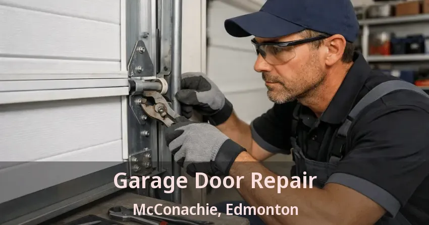 Garage Door Repair McConachie, Edmonton - AB Garage Door Repair McConachie, Edmonton - AB