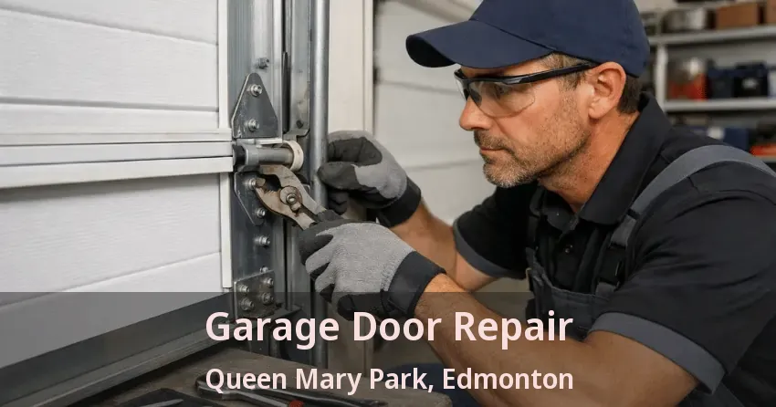 Garage Door Repair Queen Mary Park, Edmonton - AB