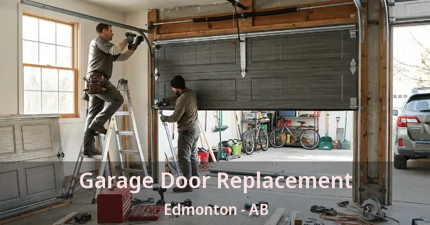 Garage Door Replacement Edmonton - AB Garage Door Replacement Edmonton - AB