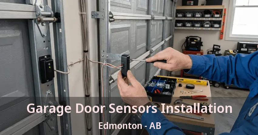 Garage Door Sensors Installation Edmonton - AB Garage Door Sensors Installation Edmonton - AB
