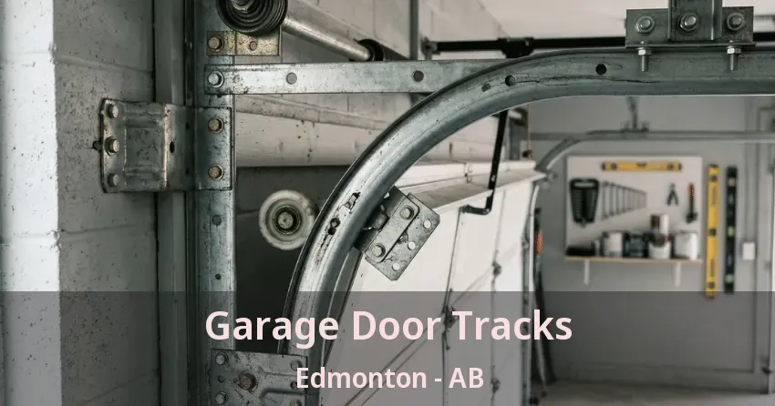 Garage Door Tracks Edmonton - AB