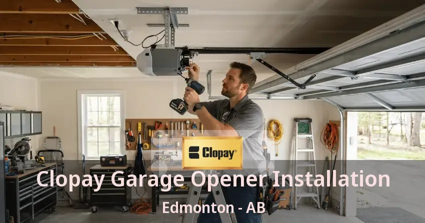 Clopay Garage Opener Installation Edmonton - AB Clopay Garage Opener Installation Edmonton - AB