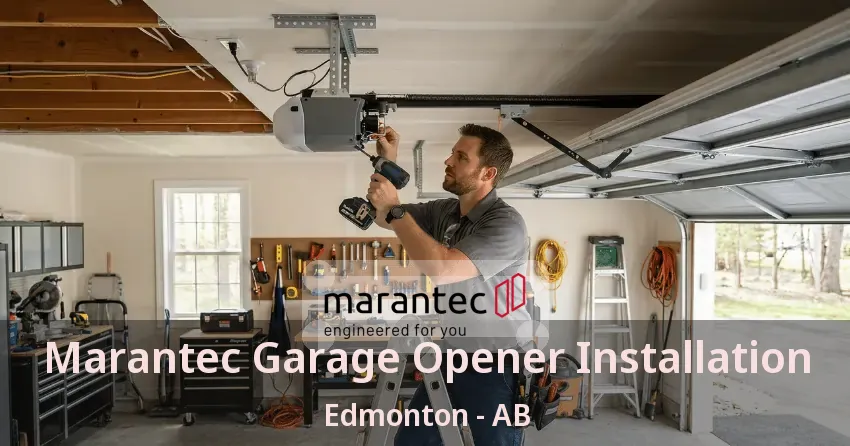 Marantec Garage Opener Installation Edmonton - AB
