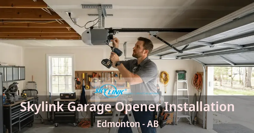Skylink Garage Opener Installation Edmonton - AB Skylink Garage Opener Installation Edmonton - AB