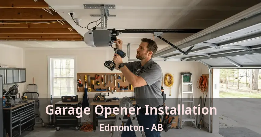 Garage Opener Installation Edmonton - AB