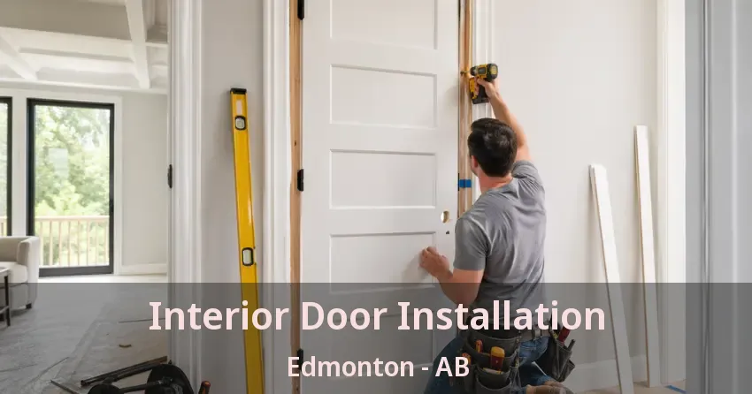 Interior Door Installation Edmonton - AB