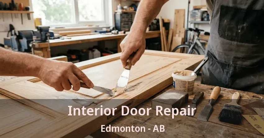 Interior Door Repair Edmonton - AB Interior Door Repair Edmonton - AB