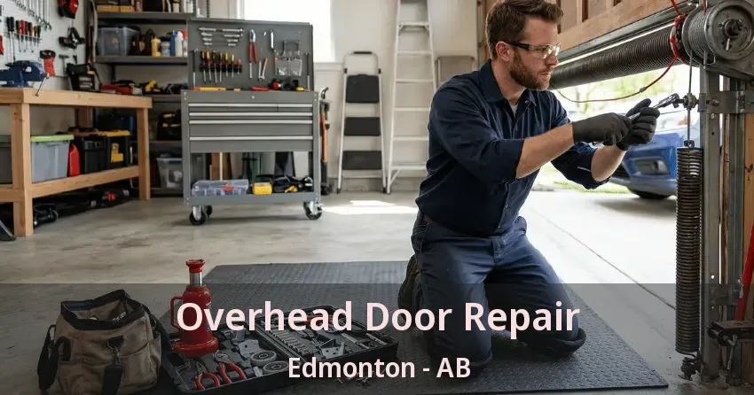Overhead Door Repair Edmonton - AB Overhead Door Repair Edmonton - AB