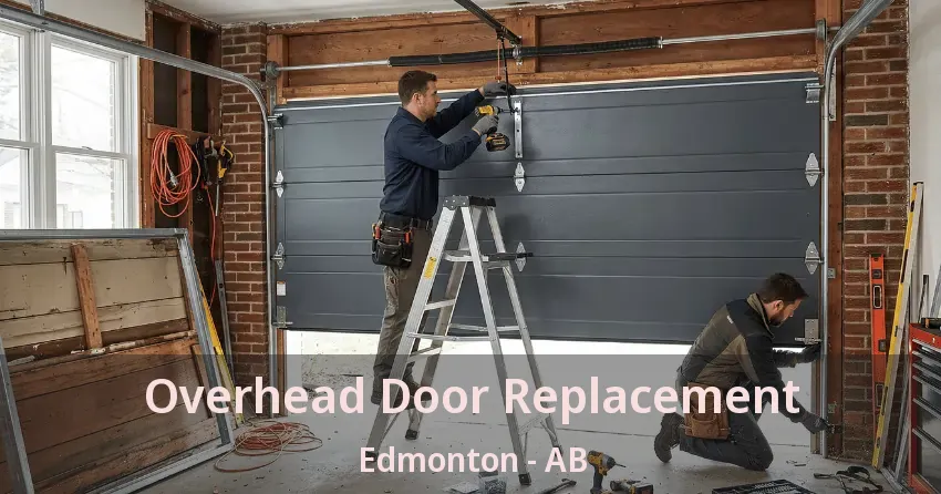 Overhead Door Replacement Edmonton - AB
