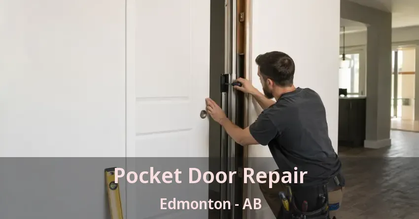 Pocket Door Repair Edmonton - AB Pocket Door Repair Edmonton - AB