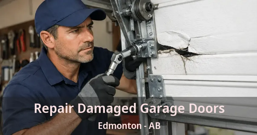 Repair Damaged Garage Doors Edmonton - AB