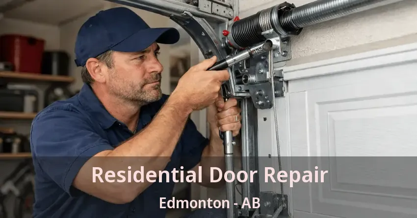 Residential Door Repair Edmonton - AB Residential Door Repair Edmonton - AB