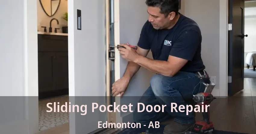 Sliding Pocket Door Repair Edmonton - AB Sliding Pocket Door Repair Edmonton - AB