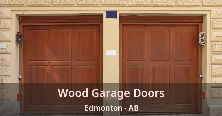 Wood Garage Doors Edmonton - AB