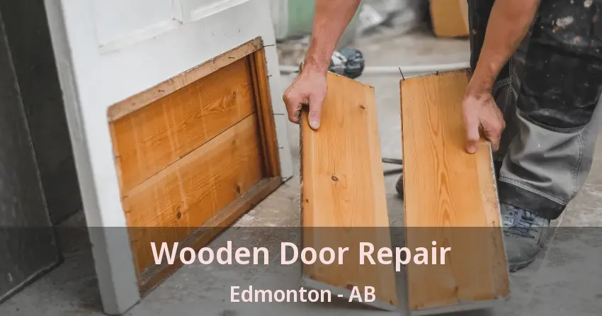 Wooden Door Repair Edmonton - AB